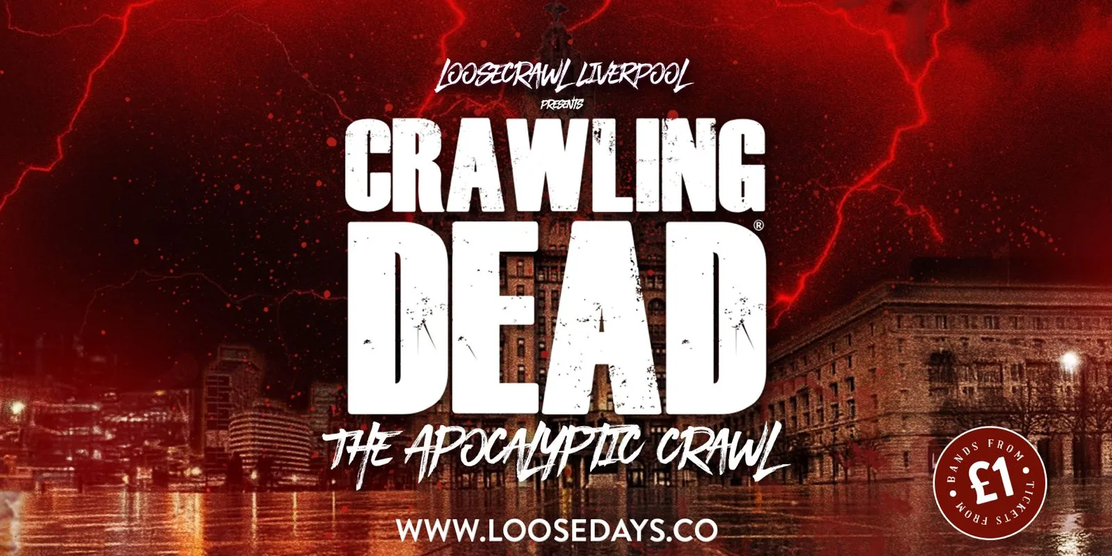 🧟 LOOSECRAWL LIVERPOOL PRESENTS THE CRAWLING DEAD 🧟 ZOMBIE APOCALYPTIC CRAWL // UK'S BIGGEST STUDENT BAR CRAWL FOR 9 YEARS — 12+ BARS & 3 CLUBS OVER 9 HOURS