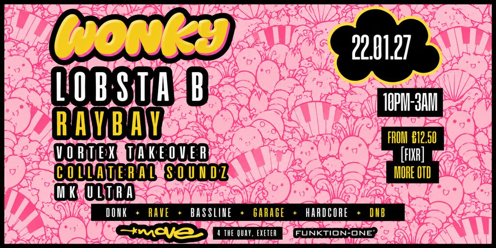 WONKY presents LOBSTA B, RAYBAY + more | 22.01.27 | Move Exeter