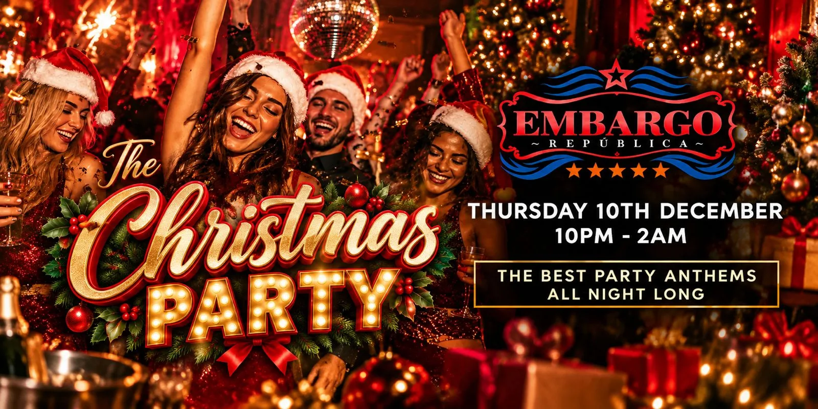 THE CHRISTMAS PARTY AT EMBARGO REPUBLICA- THURS 10TH DEC