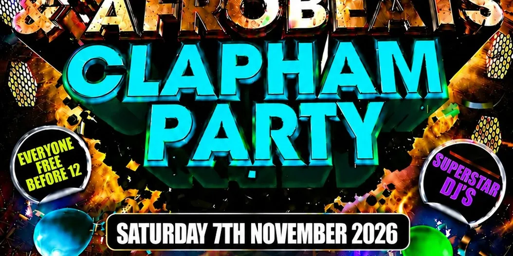 Bashment & Afrobeats Clapham Party Free Before 12AM