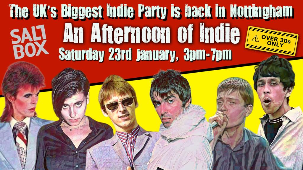 NOTTINGHAM An Afternoon of Indie - Indie for the over 30s: Sat 23rd January, 3pm-7pm