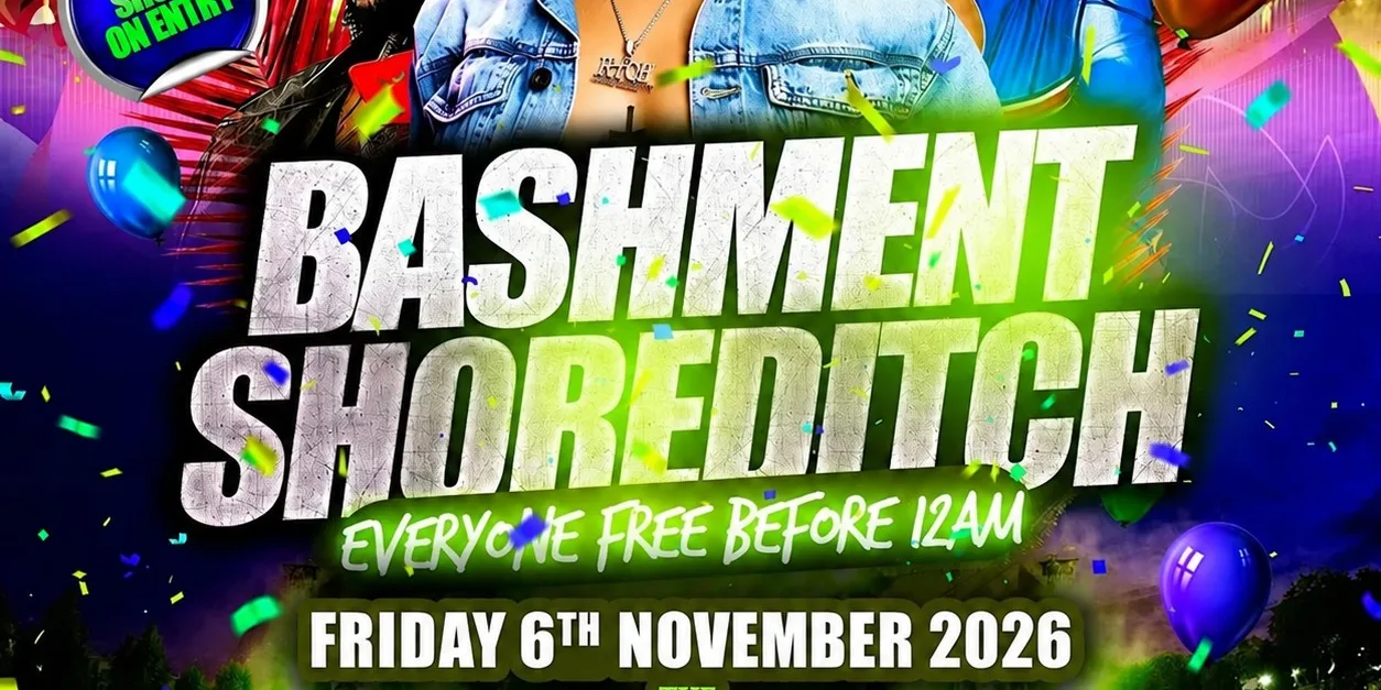 Bashment Shoreditch Party - Free Before Midnight