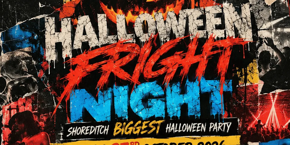 HALLOWEEN FRIGHT NIGHT - Shoreditch's ULTIMATE Halloween PARTY