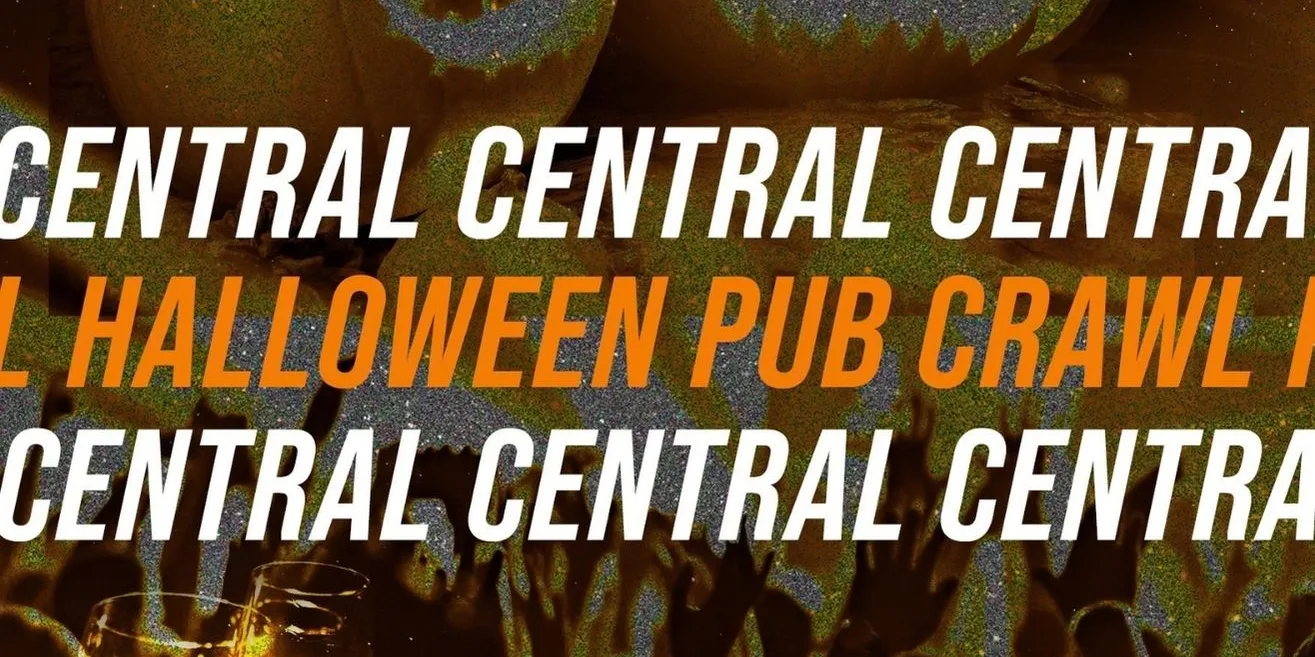 HALLOWEEN CENTRAL PUB CRAWL - FRIDAY 30TH OCTOBER