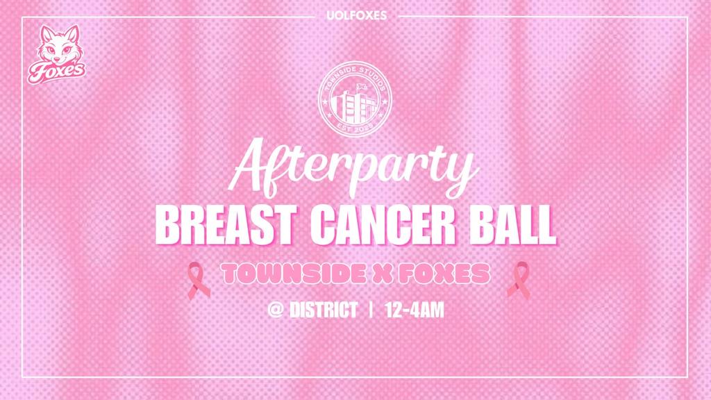 Breast Cancer Ball Afterparty - Townside x Foxes @ District