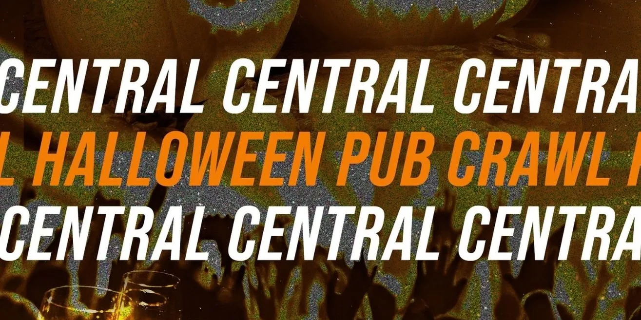 HALLOWEEN CENTRAL PUB CRAWL - SATURDAY 31ST OCTOBER