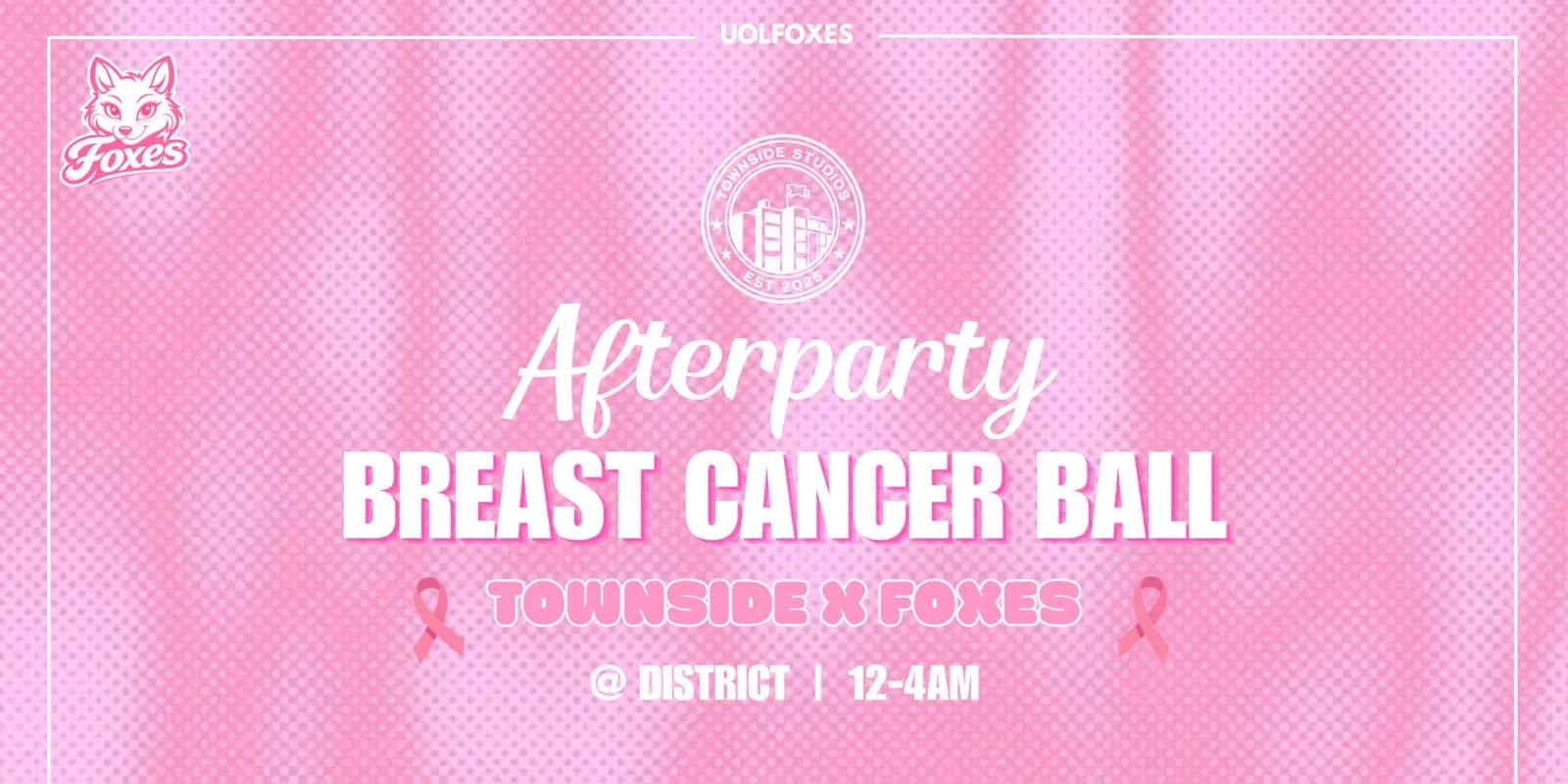 Breast Cancer Ball Afterparty - Townside x Foxes @ District