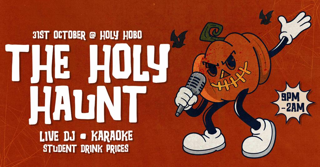 🔪🎃 THE HOLY HAUNT - 2-4-1 ALL NIGHT DRINKS 🎃🔪 LIVE DJ & KARAOKE HALLOWEEN SATURDAY @ HOLY HOBO