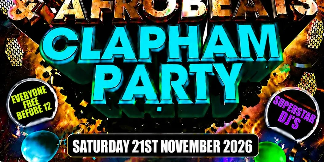 Bashment & Afrobeats Clapham Party Free Before 12AM
