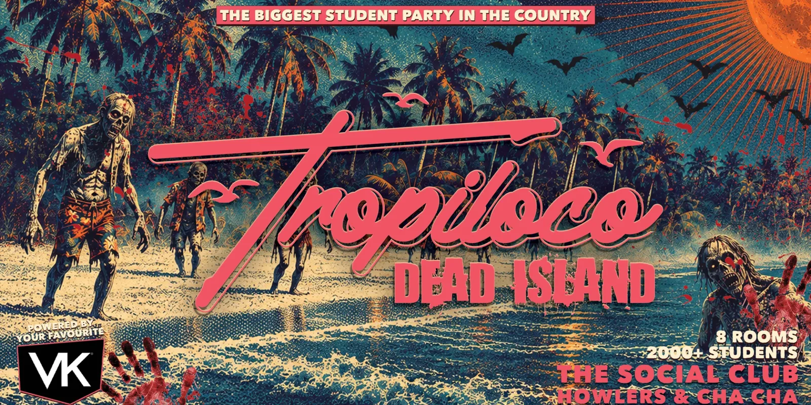 💀🌴 TROPILOCO NEWCASTLE - DEAD ISLAND 🌴💀 HALLOWEEN MONDAY - THE UKs BIGGEST STUDENT PARTY BRAND! | @ THE SOCIAL CLUB, HOWLERS & CHA CHA | POWERED BY VK