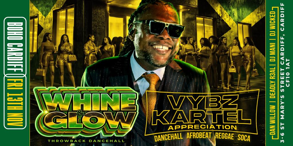 Whine & Glow Vybz Kartel Appreciation