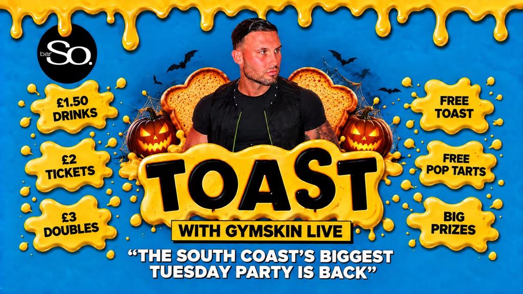 TOAST TUESDAYS • GYMSKIN LIVE @Bar So 27.10.26