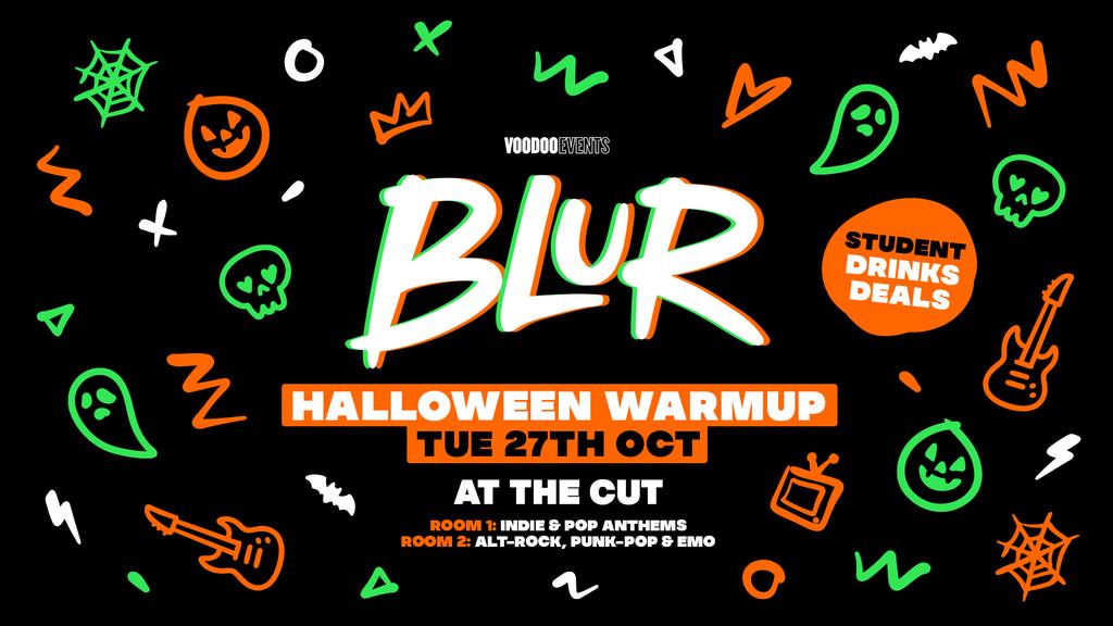 BLUR | HALLOWEEN WARM UP!