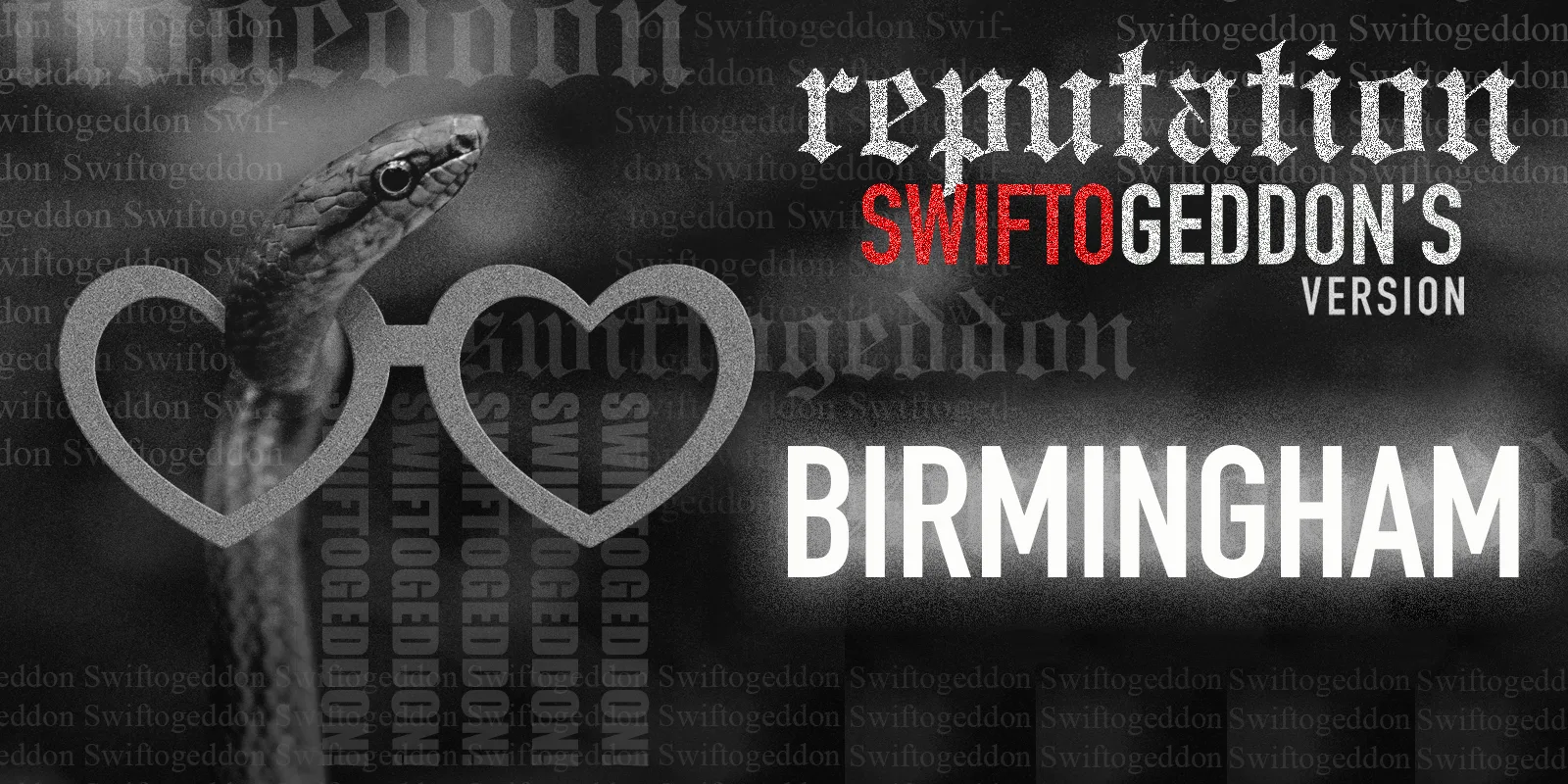 Swiftogeddon - the REPUTATION special - Birmingham (Early Show)