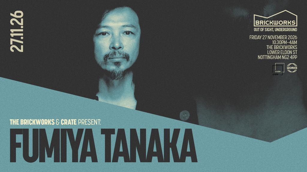 The Brickworks x Crate: FUMIYA TANAKA