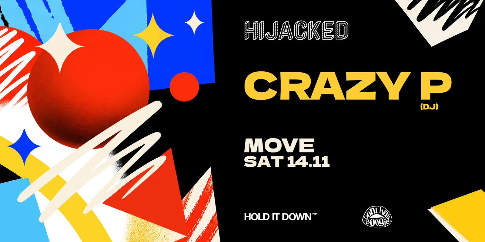 Hijacked x Hold It Down: Crazy P