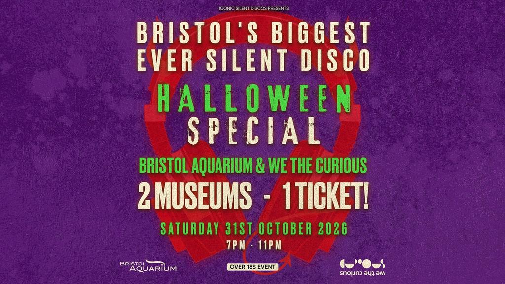 Halloween Silent Disco - Bristol Aquarium & We The Curious!