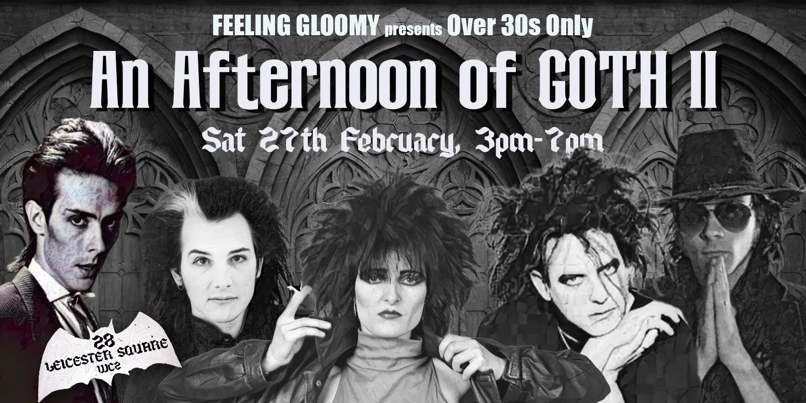 Feeling Gloomy presents An Afternoon of GOTH: A Daytime Goth Party for Over 30s - Sat 27th February, 3pm-7pm