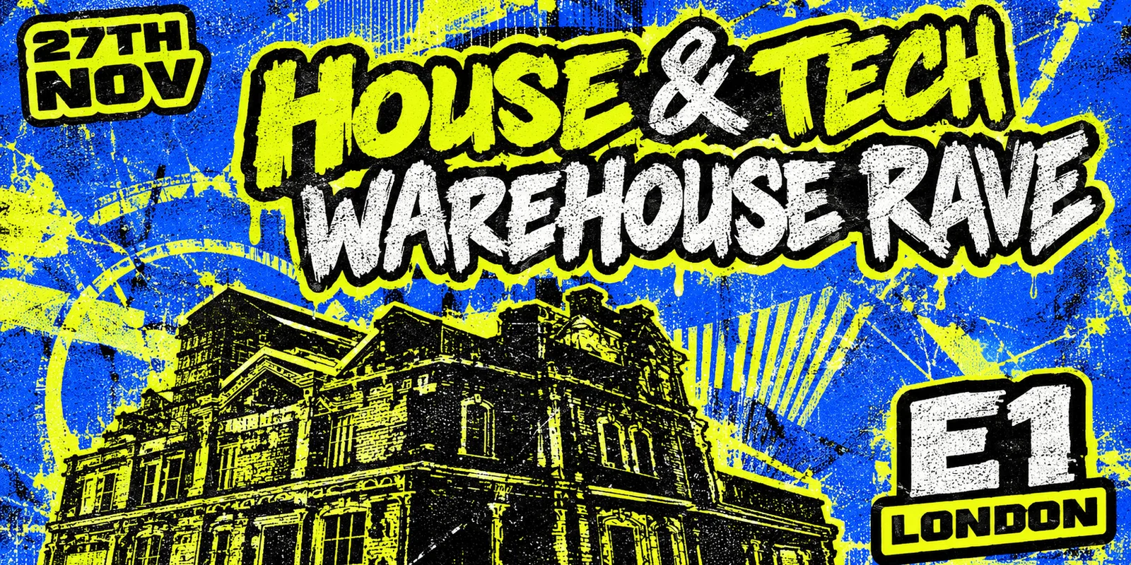 House & Tech Warehouse Rave | E1 LONDON