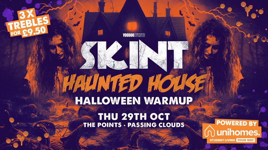 SKINT THURSDAYS | Haunted House Halloween Warm-up | 3 Trebles £9.50 | Powered by UniHomes
