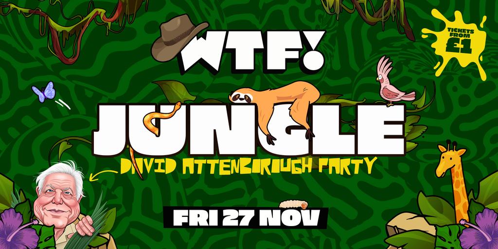WTF! Fridays 🌿🐾 JUNGLE PARTY