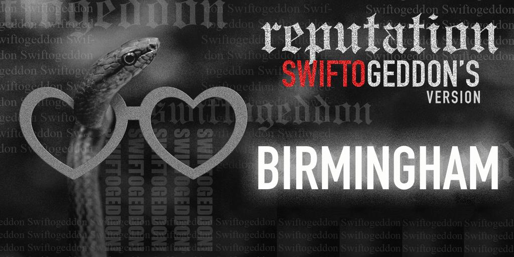 Swiftogeddon - the REPUTATION special - Birmingham (Early Show)