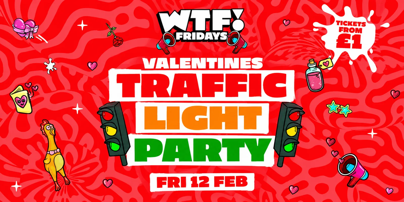 WTF! Fridays 🚦 VALENTINE'S TRAFFIC LIGHT PARTY