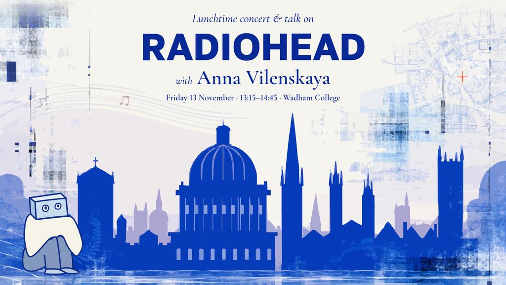 A Concert and Talk on Radiohead with Anna Vilenskaya