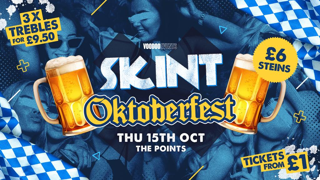 SKINT THURSDAYS | OKTOBER FEST SPECIAL | 3 TREBLES £9.50 | £1 TICKETS | 🍻🇩🇪