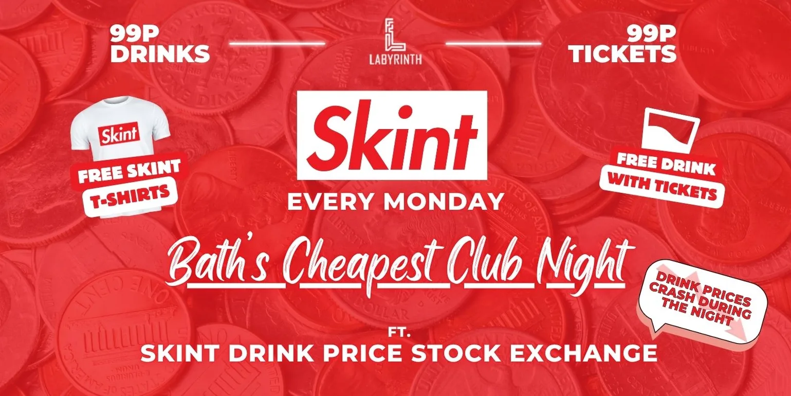 Skint Mondays // Bath's Cheapest Club Night // ft. Skint Drink Exchange // 99p Drinks // 99p Tickets