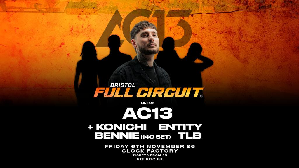 AC13 Presents: Full Circuit [Bristol — 360°]