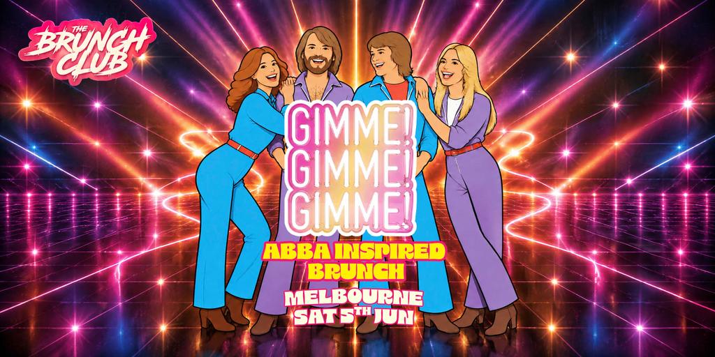 GIMME! GIMME! GIMME! ABBA Inspired Brunch - Melbourne