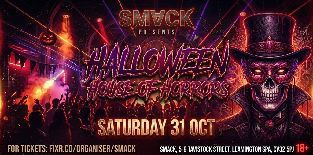 SMACK HALLOWEEN - HOUSE OF HORRORS - SOLD OUT