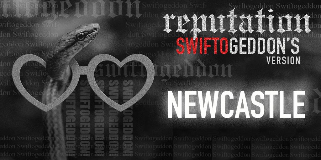 Swiftogeddon - the REPUTATION special - Newcastle