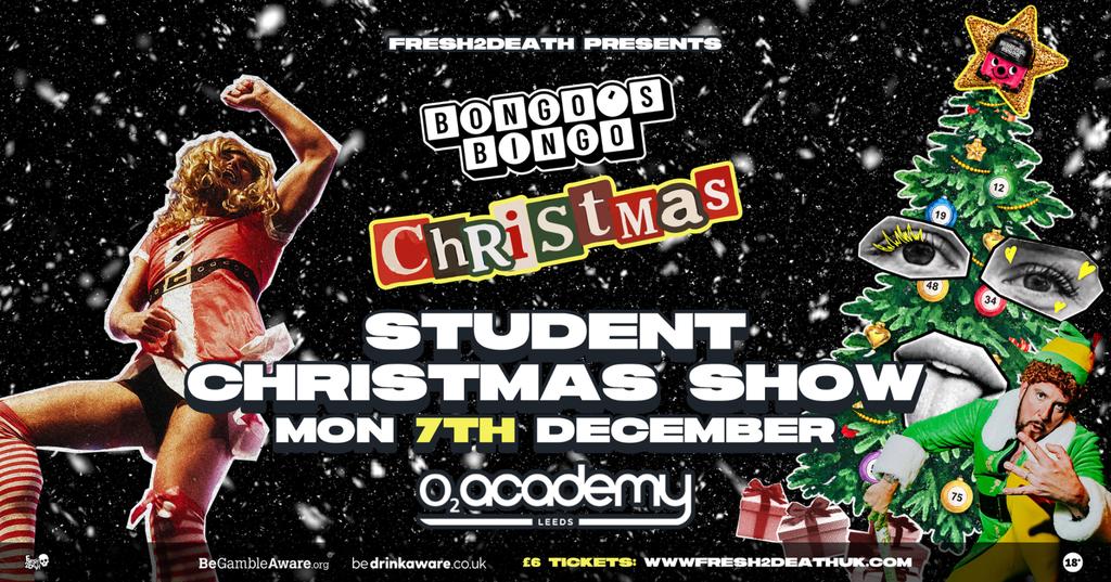 BONGO'S BINGO Student Christmas Show / Mon 7th Dec