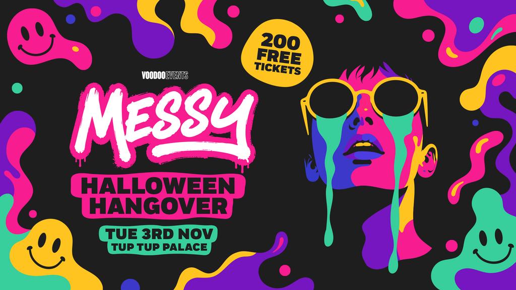 MESSY TUESDAYS 🫟 // 200 FREE TICKETS // £2.95 DBLs B4 12!! // TUP TUP PALACE