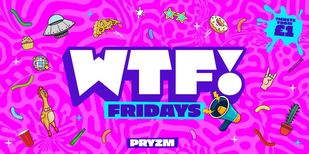 WTF! Fridays 🎉 Brighton’s Biggest Friday Link-Up 👀