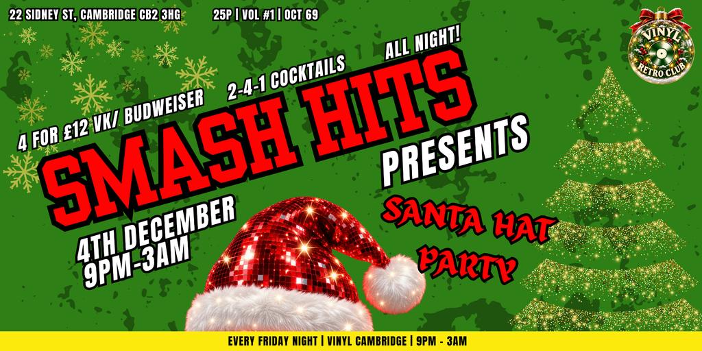 🎅SMASH HITS PRESENTS: SANTA HAT PARTY🎅