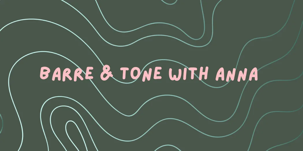 Barre & Tone with Anna