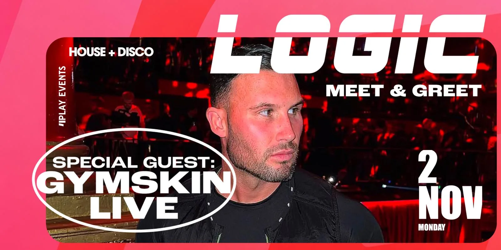 LOGIC: Special Guest, GYMSKIN