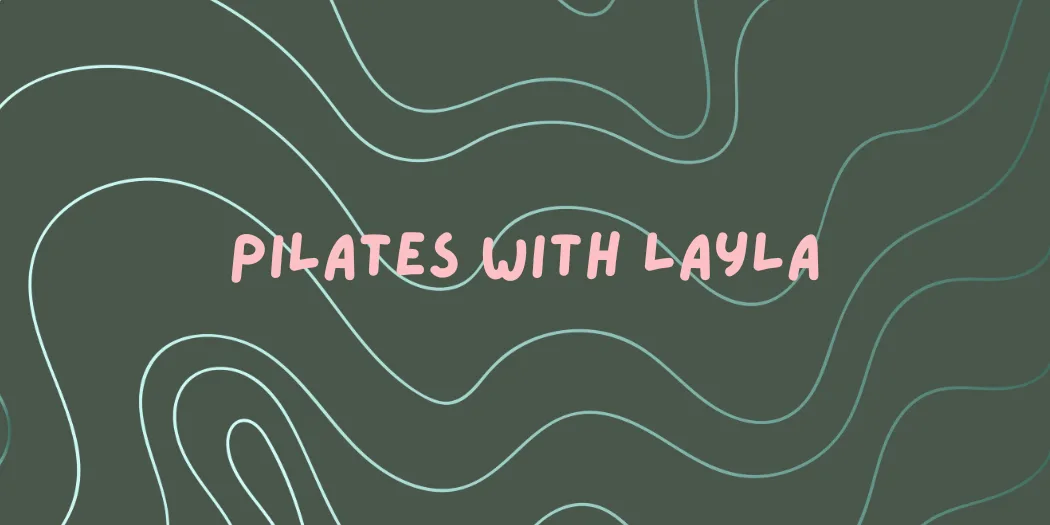 Pilates with Layla