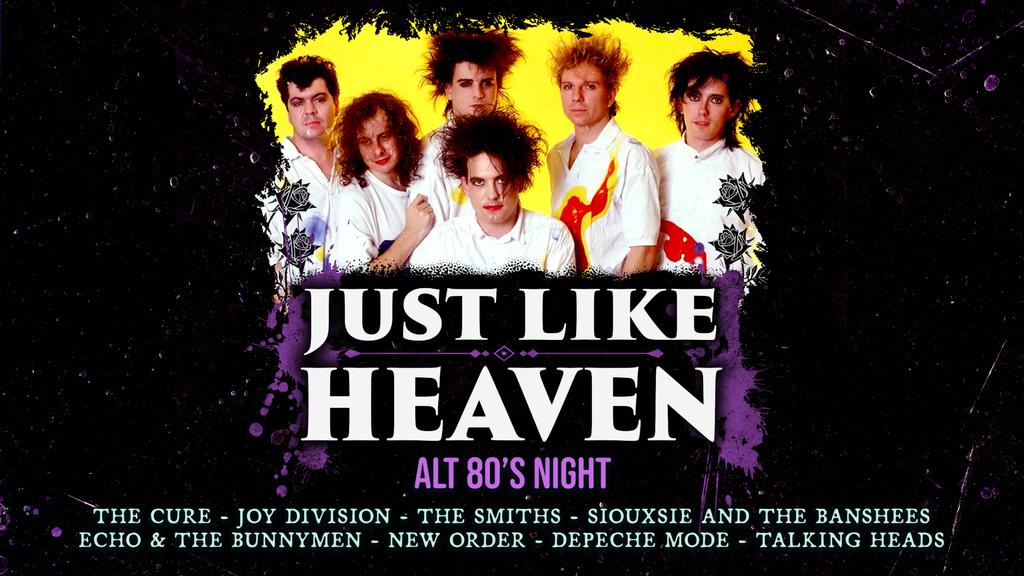 Just Like Heaven: Alt 80’s Party (Dublin)