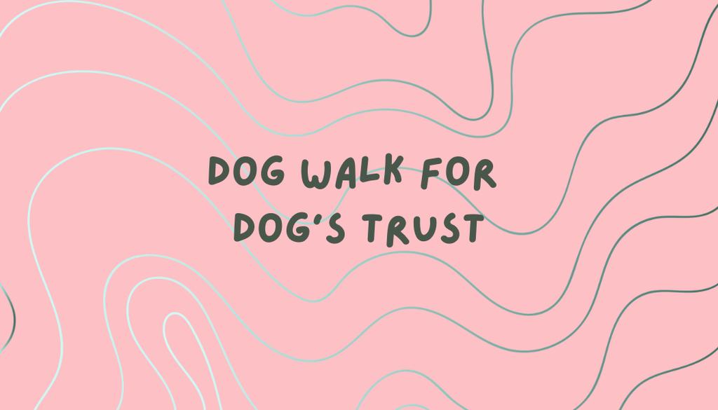 Dog Walk for Dog's Trust