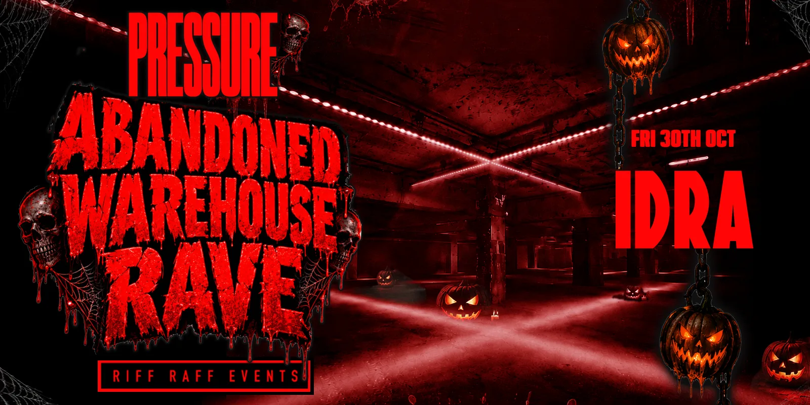 PRESSURE presents ABANDONED WAREHOUSE RAVE 🏭🩸 HALLOWEEN SPECIAL @ IDRA ⚙️ 6 WEEKS ONLY! ⚠️