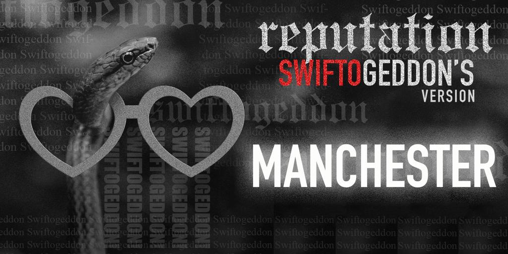 Swiftogeddon - the REPUTATION special - Manchester