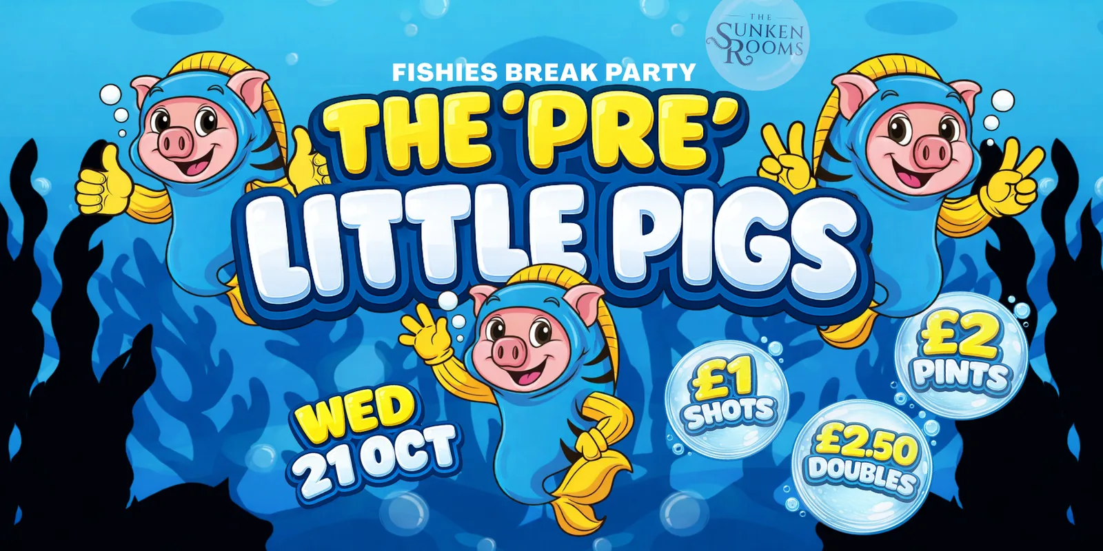 The 'Pre' Little Pigs @ The Sunken Rooms