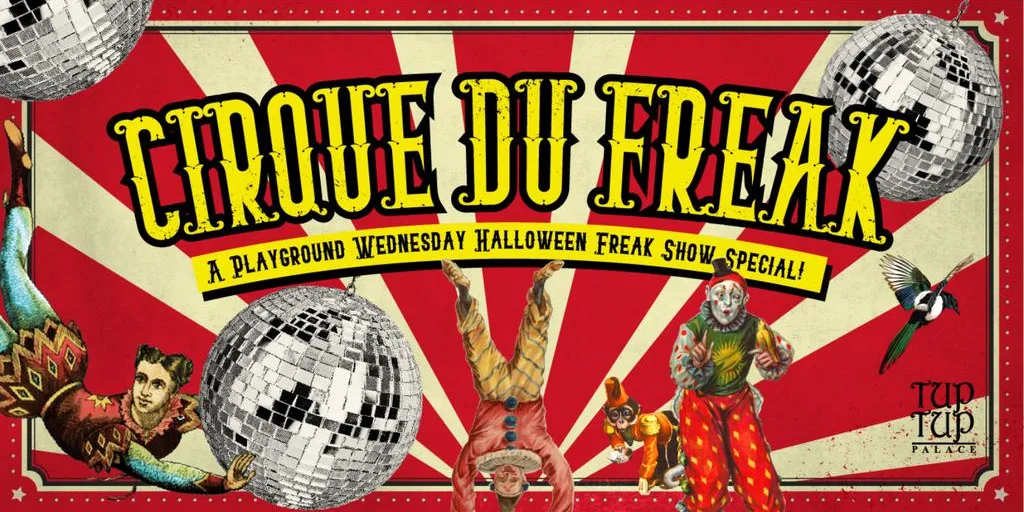 Playground Wednesdays HALLOWEEN SPECIAL... "CIRQUE DU FREAK" 🎪