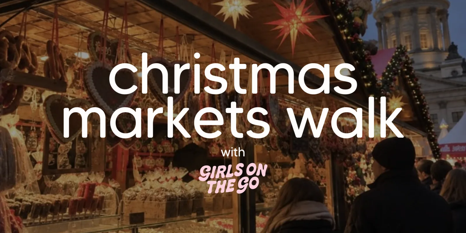 GOTG Christmas Markets Walk