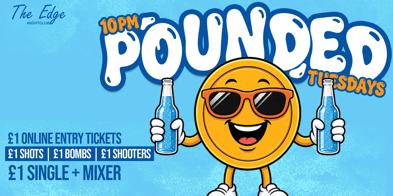 💥Pounded Tuesdays - £1 Drinks 💥