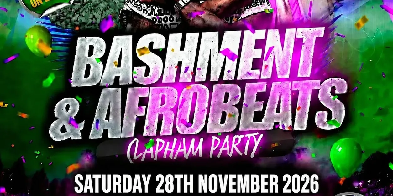 Bashment & Afrobeats Clapham Party Free Before 12AM